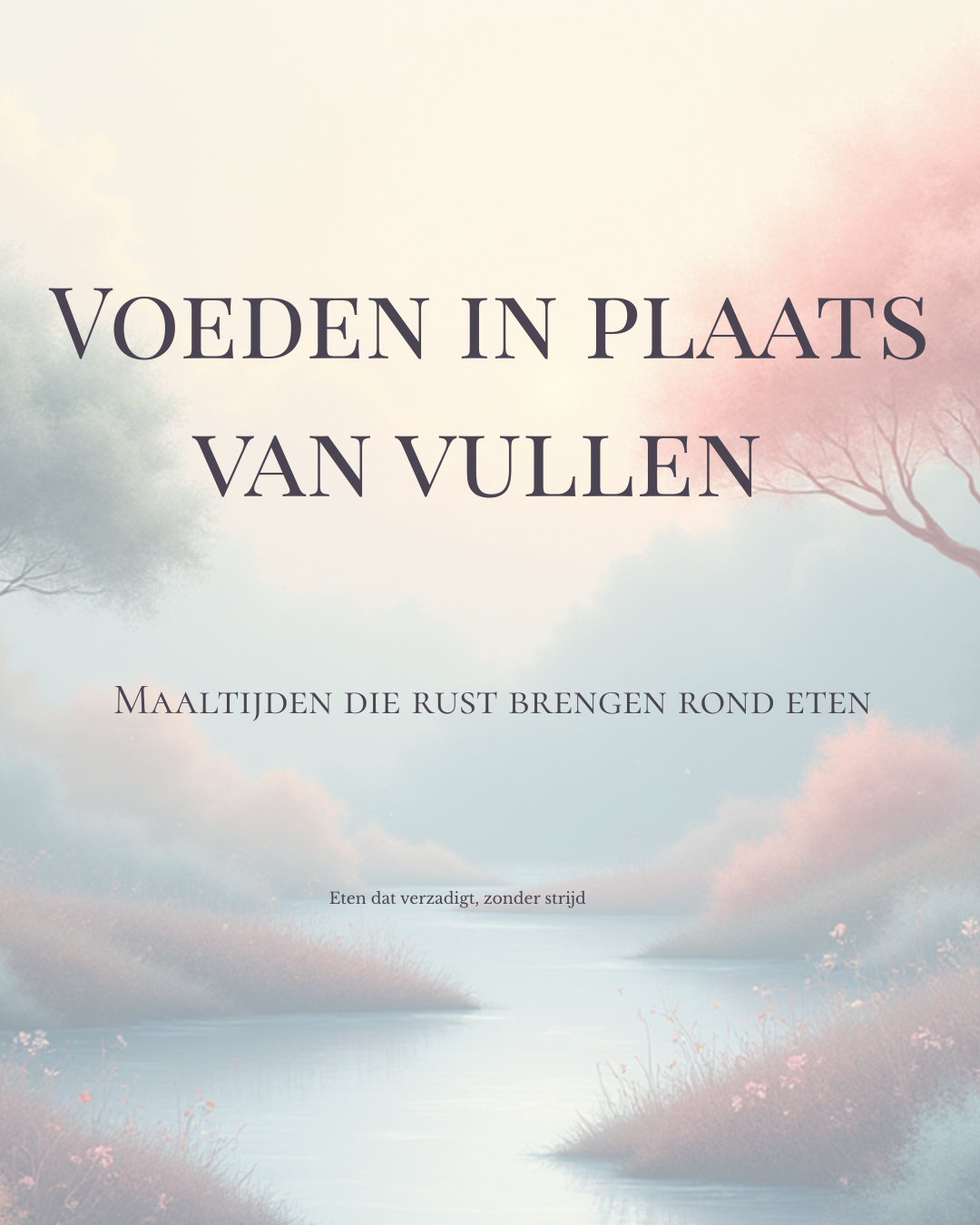 Voeden in plaats van vullen